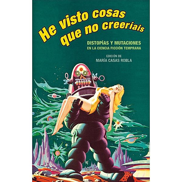 He visto cosas que no creeríais / Libros del Tiempo Bd.401, Mary W. Shelley, Nathaniel Hawthorne, Arthur Conan Doyle, Jack London, Rudyard Kipling, Edith Nesbit, Leopoldo Alas «Clarín»