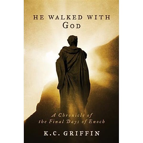 He Walked With God, K. C. Griffin