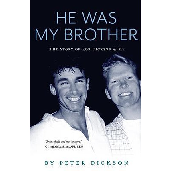 He Was My Brother / Sid Harta Publishers, Peter Dickson