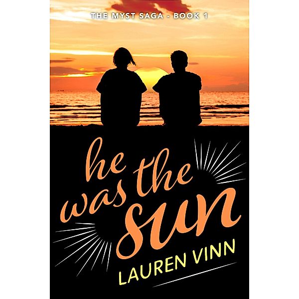 He Was the Sun (The Myst Saga) / The Myst Saga, Lauren Vinn