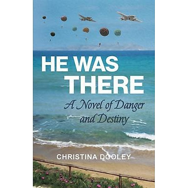 He Was There, Christina Dooley