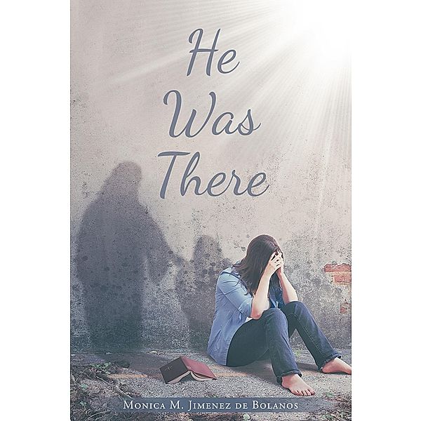 He Was There, Monica M. Jimenez de Bolanos