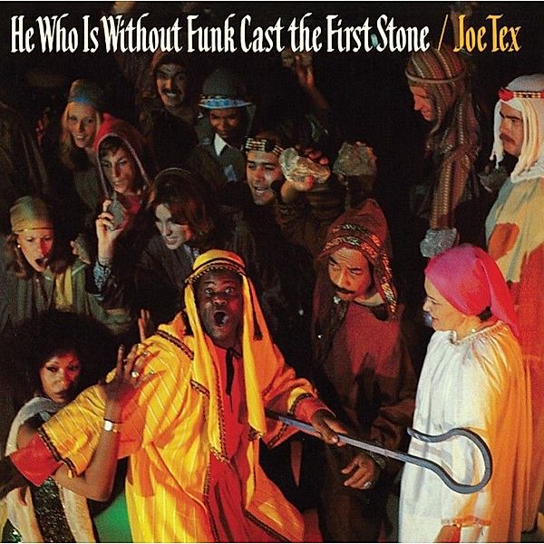 He Who Is Without Funk Cast The First Stone, Joe Tex