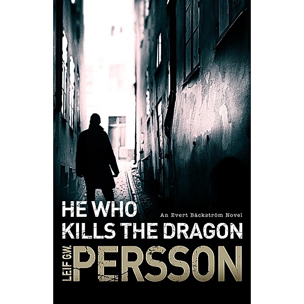 He Who Kills the Dragon / Bäckström Bd.2, Leif G W Persson