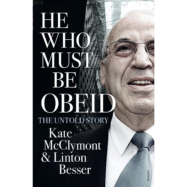 He Who Must Be Obeid / Puffin Classics, Kate McClymont, Linton Besser