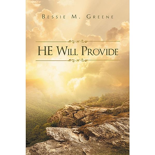 He Will Provide, Bessie M. Green