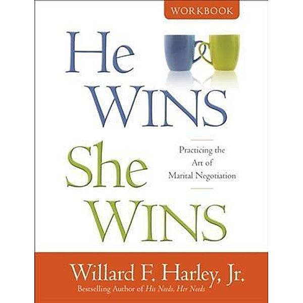 He Wins, She Wins Workbook, Willard F. Harley Jr.