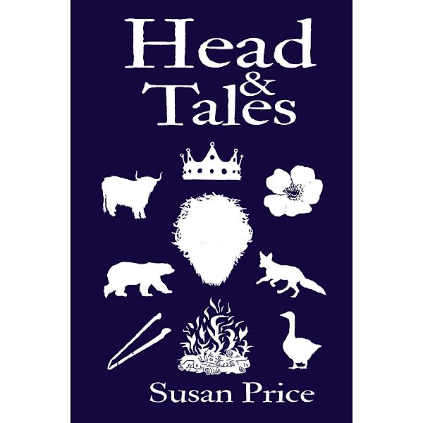 Head and Tales (Folk and Fairy Tales, #3) / Folk and Fairy Tales, Susan Price