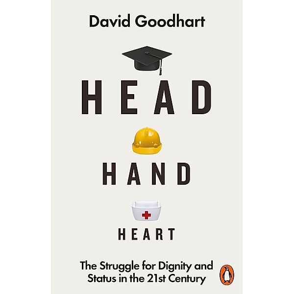 Head Hand Heart, David Goodhart