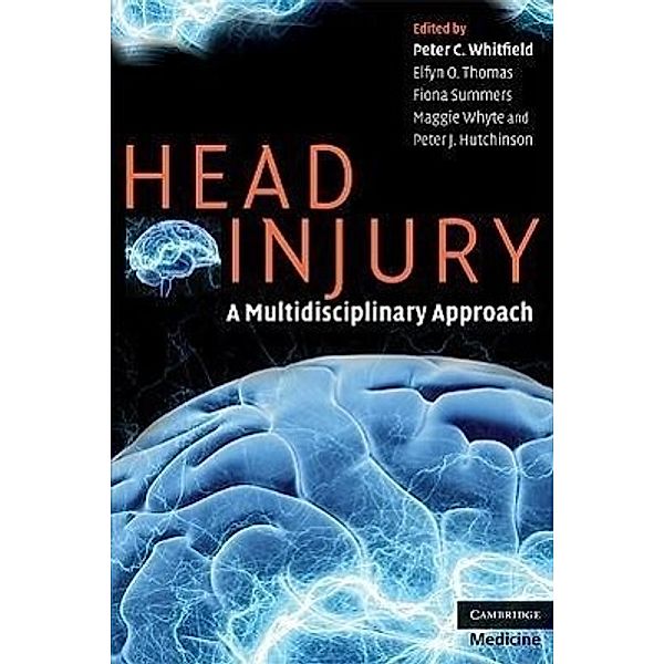 Head Injury: A Multidisciplinary Approach, Peter C. Whitfield