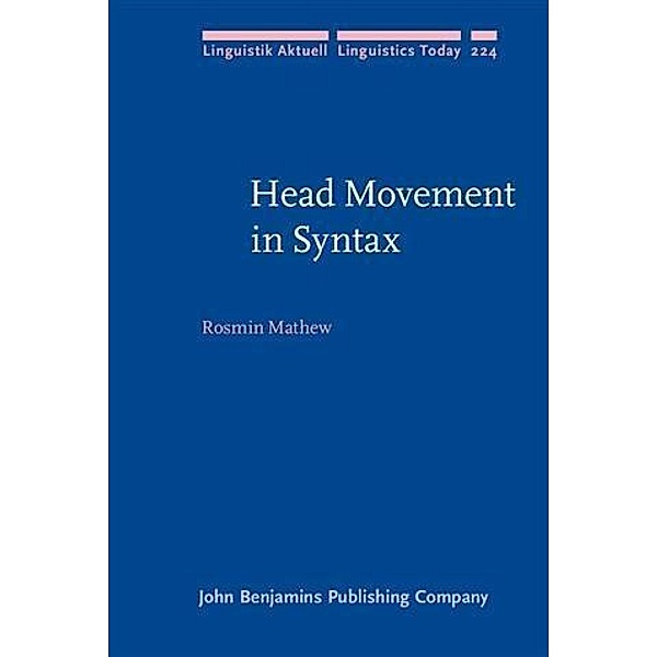 Head Movement in Syntax, Rosmin Mathew