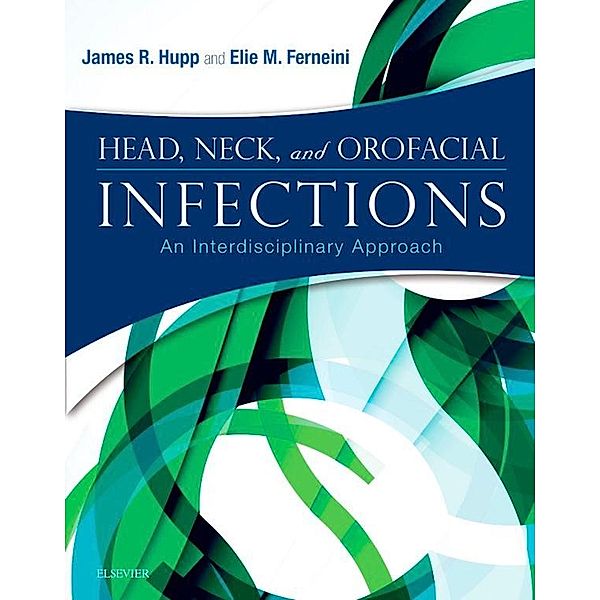 Head, Neck and Orofacial Infections, James R. Hupp, Elie M. Ferneini