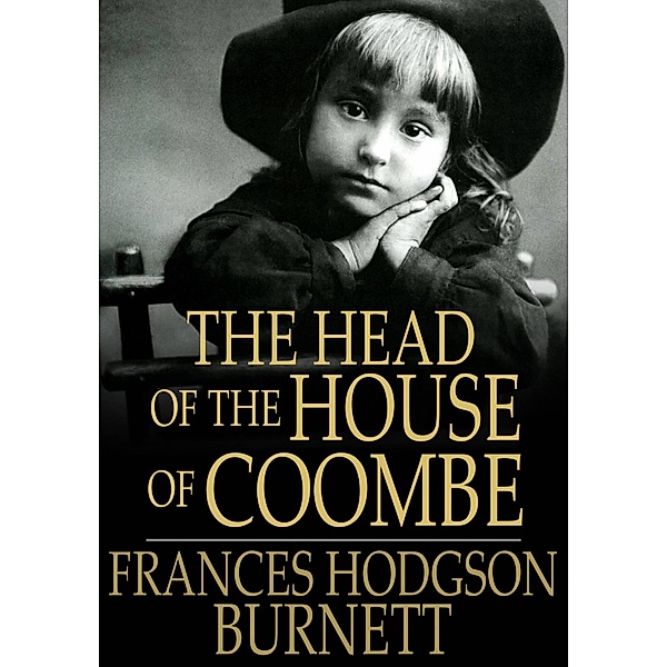 Head of the House of Coombe / The Floating Press, Frances Hodgson Burnett