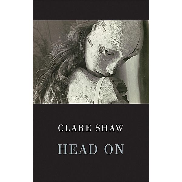 Head On, Clare Shaw