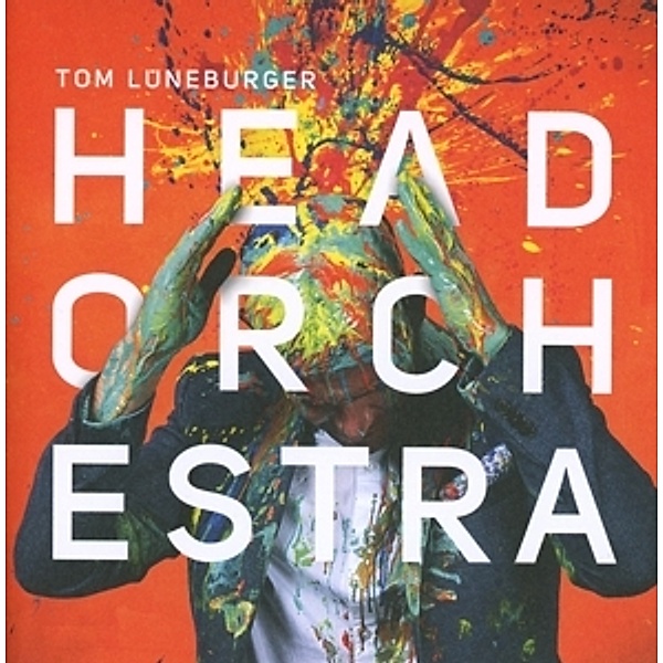 Head Orchestra, Tom Lüneburger