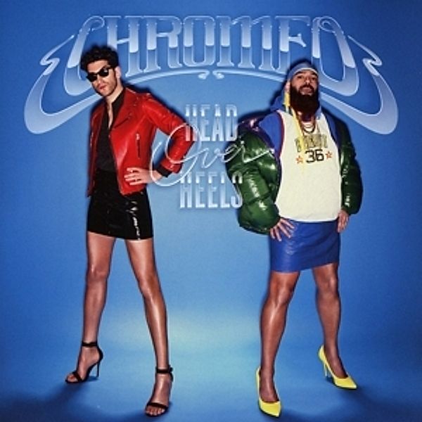 Head Over Heels, Chromeo