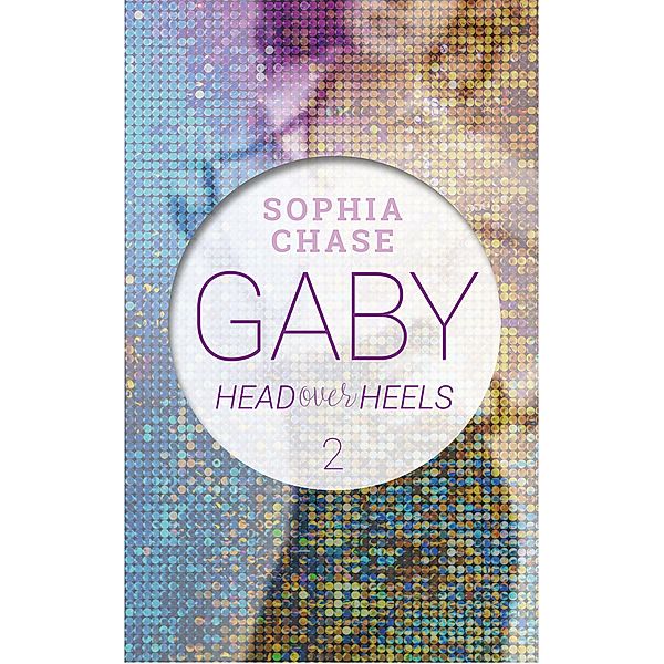 Head over Heels - Gaby Band 2, Sophia Chase