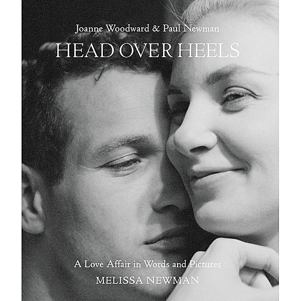 Head Over Heels: Joanne Woodward and Paul Newman, Melissa Newman