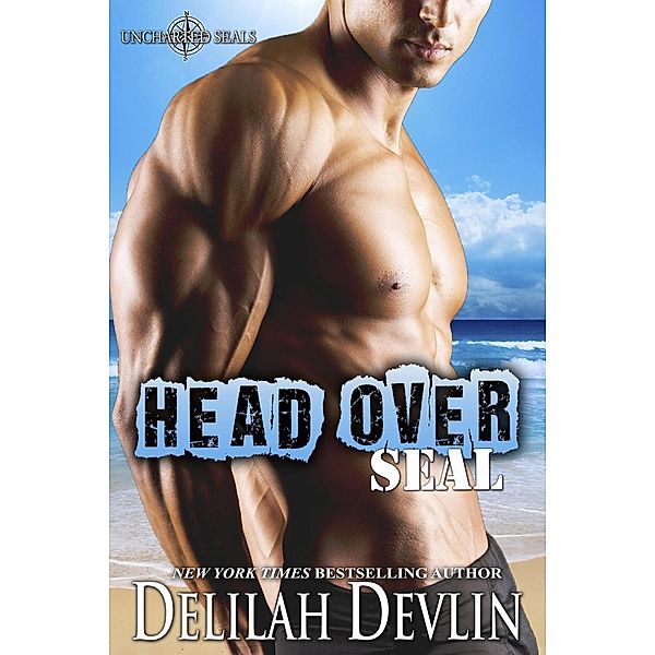 Head Over SEAL (Uncharted SEALs, #11), Delilah Devlin