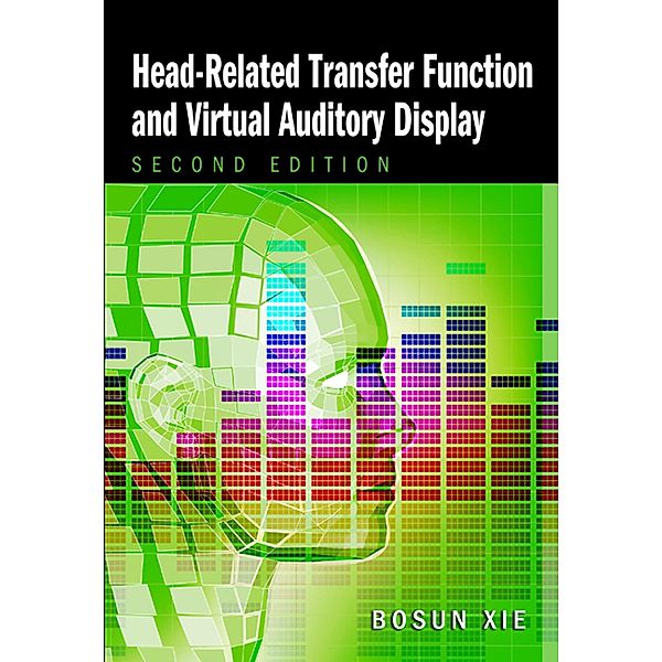 Head-Related Transfer Function and Virtual Auditory Display, Bosun Xie