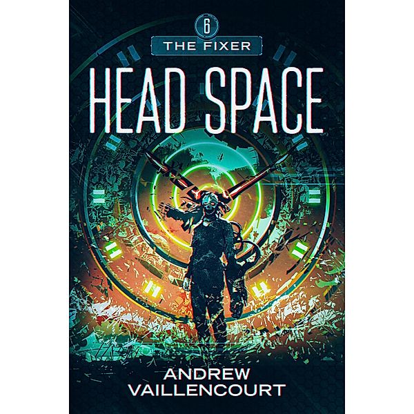 Head Space (The Fixer, #6) / The Fixer, Andrew Vaillencourt