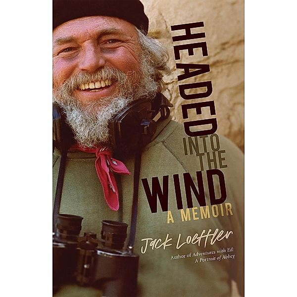 Headed into the Wind, Jack Loeffler