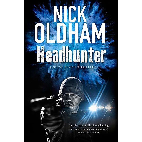 Headhunter / A Steve Flynn Thriller Bd.3, Nick Oldham