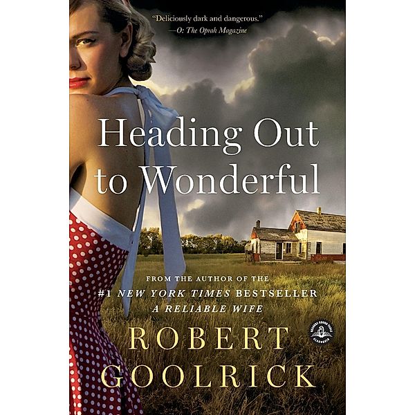 Heading Out to Wonderful, Robert Goolrick