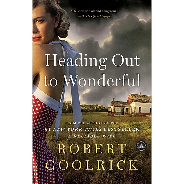 Heading Out to Wonderful, Robert Goolrick