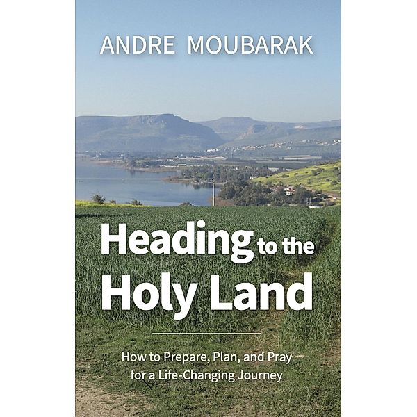 Heading to the Holy Land, Andre Moubarak