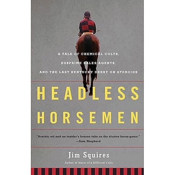 Headless Horsemen, Jim Squires