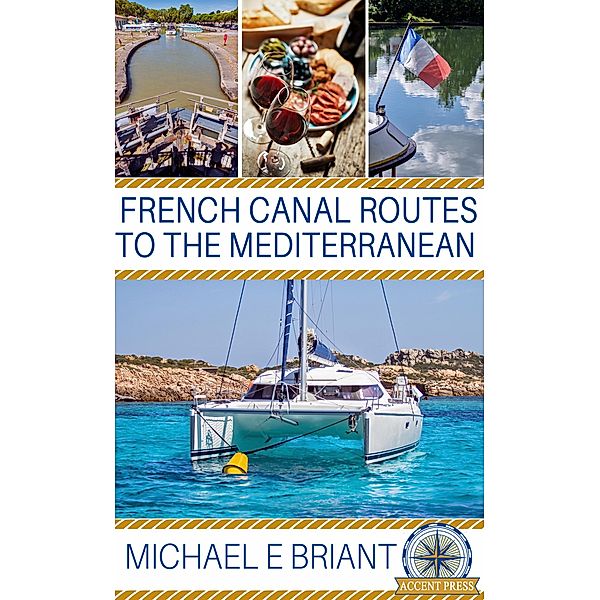 Headline Accent: French Canal Routes to the Mediterranean, Michael Briant