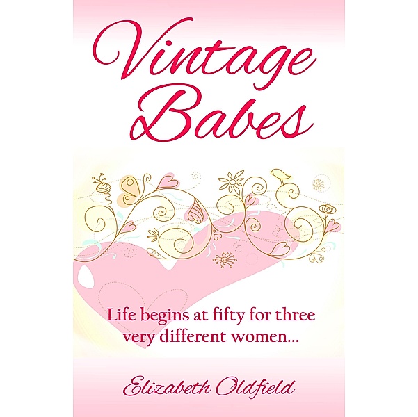 Headline Accent: Vintage Babes, Elizabeth Oldfield