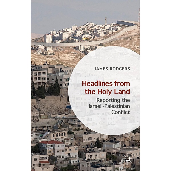 Headlines from the Holy Land, James Rodgers