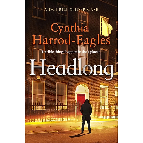 Headlong / A Bill Slider Mystery Bd.21, Cynthia Harrod-eagles