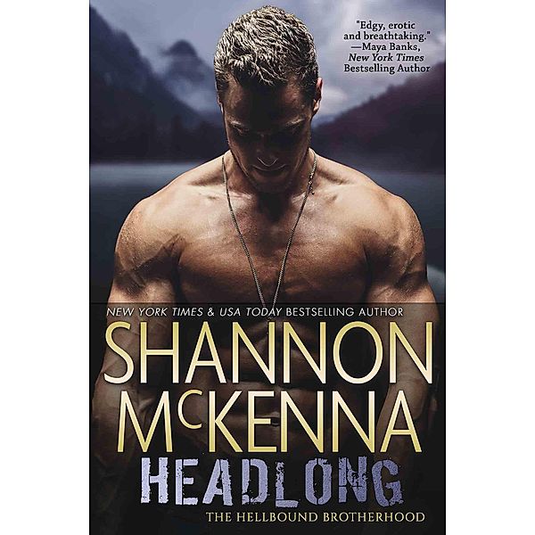 Headlong (The Hellbound Brotherhood, #2) / The Hellbound Brotherhood, Shannon McKenna