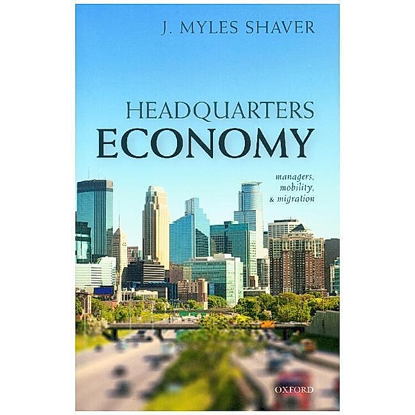 Headquarters Economy, J. Myles Shaver