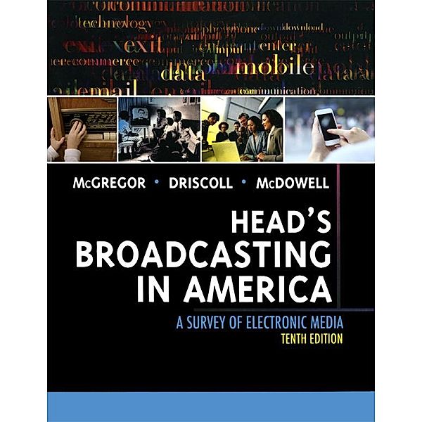 Head's Broadcasting in America, Michael A. McGregor, Paul D. Driscoll, Walter McDowell