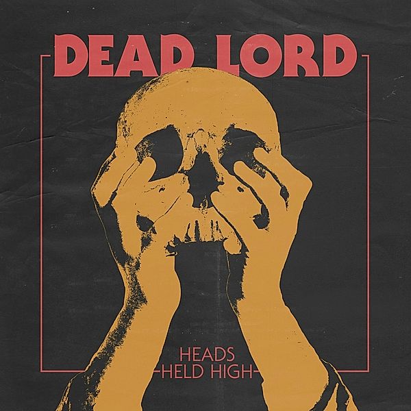 Heads Held High, Dead Lord