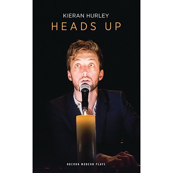 Heads Up / Oberon Modern Plays, Kieran Hurley