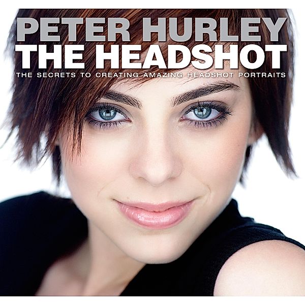 Headshot, The, Peter Hurley