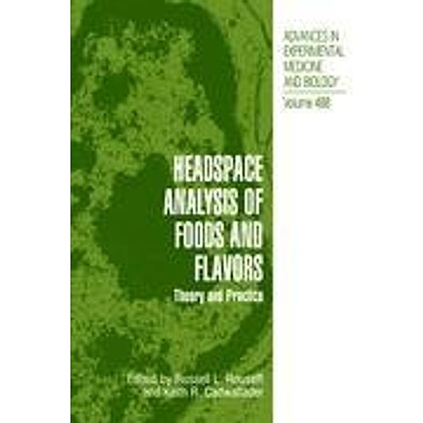 Headspace Analysis of Foods and Flavors, Russell L. Rouseff, Keith R. Cadwallader