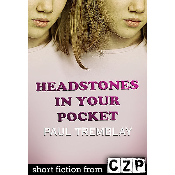 Headstones in Your Pocket, Paul Tremblay