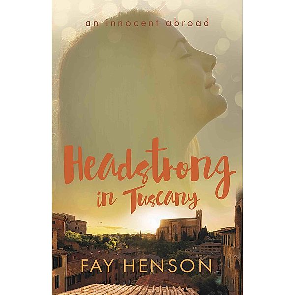 Headstrong in Tuscany, Fay Henson