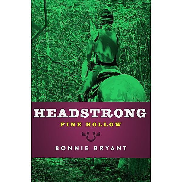 Headstrong / Pine Hollow, Bonnie Bryant