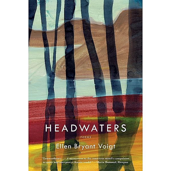 Headwaters: Poems, Ellen Bryant Voigt