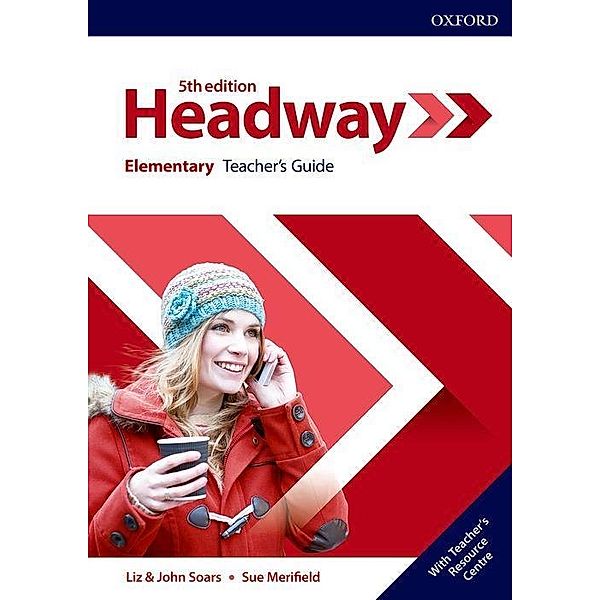 Headway: Elementary: Teacher's Guide with Teacher's Resource Center