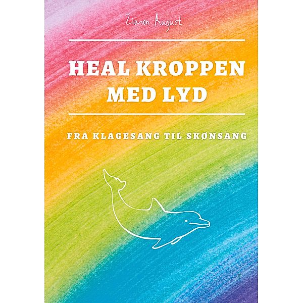 Heal Kroppen med Lyd, Zimon August Sepnors