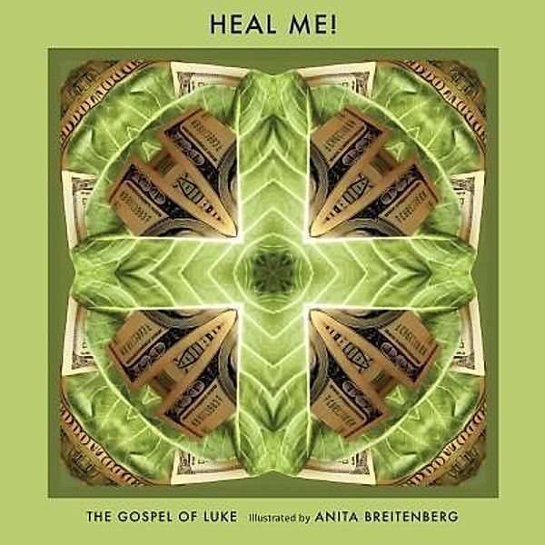 Heal Me! / Anita Breitenberrg, Anita Breitenberg