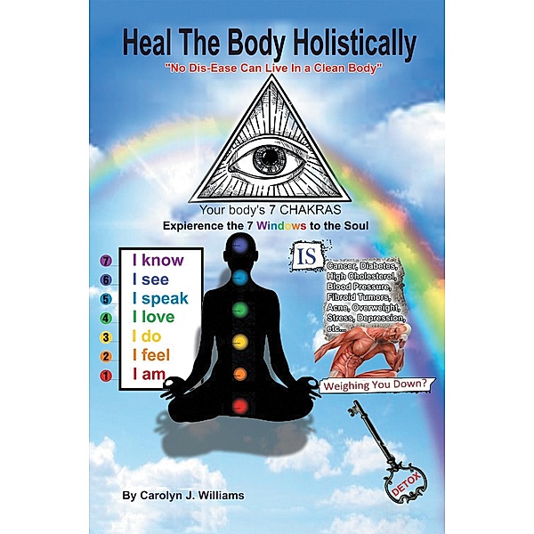 Heal the Body Holistically, Carolyn J. Williams